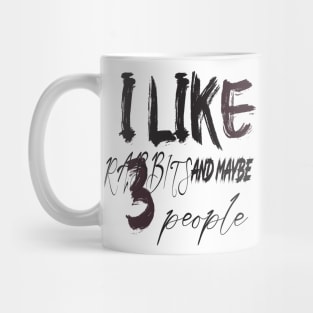 like rabbits and maybe 3 people Mug